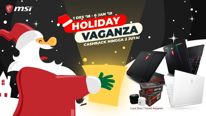 Holiday Vaganza! Pesta Cashback Akhir Tahun dari MSI