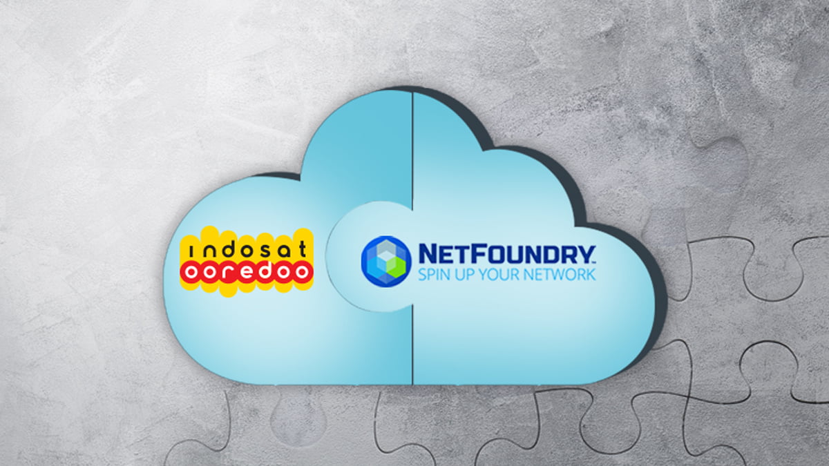 Indosat Ooredoo Gandeng NetFoundry Sediakan Network-as-a-Service (NaaS) Sebagai Solusi di Era Adaptasi Kebiasaan Baru