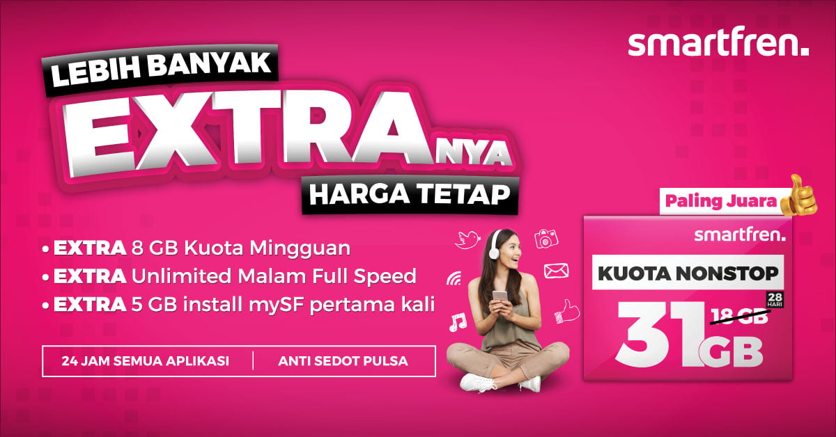 Kuota Nonstop Kini Lebih Besar Hingga 43 GB, Internetan Makin Nonstop dengan Extra Kuota Gratis