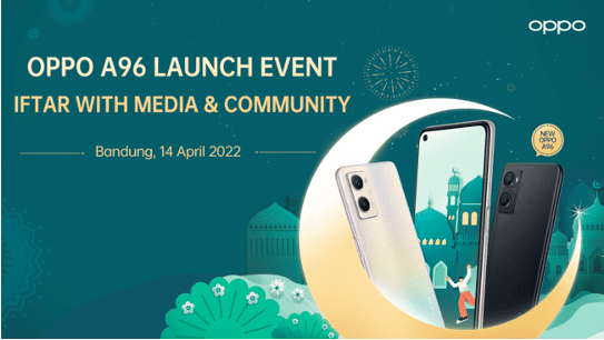 Dukung Konten Kreator, OPPO Menggelar A96 Launch Event Iftar with Media and Community di Kota Bandung