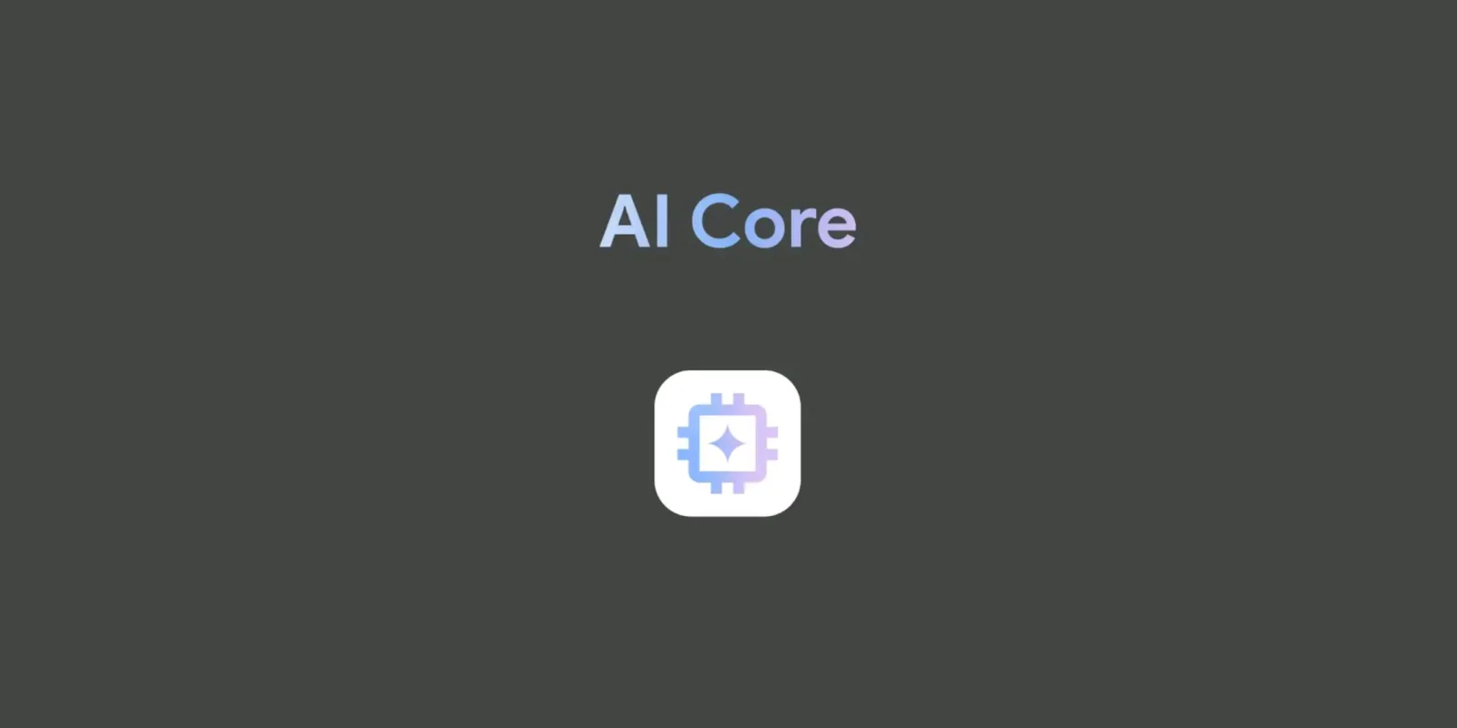 Google Rilis Pembaruan Aplikasi AI Core